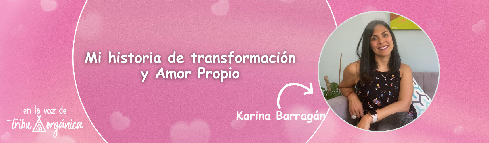 Mi historia de transformación y Amor Propio